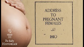 quotAn Address to Pregnant Femalesquot 1810  Primary Source Read Along [upl. by Eldora996]