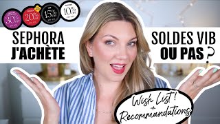 SOLDES SEPHORA  MES INDISPENSABLES amp WISHLIST CE QUE JE RECOMMANDE OU PAS   VIB SALE PRINTEMPS [upl. by Sherborne16]