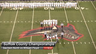 Suffolk County D1 Football Championship Game  William Floyd vs Sachem North 11172023 [upl. by Aikel939]