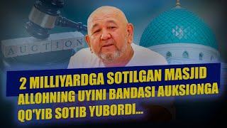 Allohning uyini bandasi auksionga qoyib sotib yubordi [upl. by Alah]