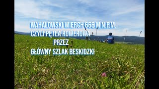 Rowerem przez BIESZCZADY i BESKID NISKI  Wahalowski Wierch 666 m npm  zaginionyturysta [upl. by Ahsad694]