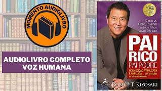 📖🎧 AUDIOBOOK PAI RICO PAI POBRE DE ROBERT T KIYOSAKI [upl. by Gnuoy]