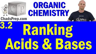 32 Ranking Acids and Bases  Organic Chemistry [upl. by Ines]