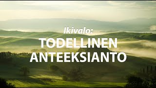 Ikivalo Todellinen anteeksianto [upl. by Jessabell]