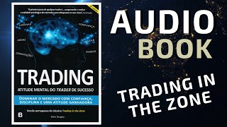 Trading in the Zone Completo em Português  Audio Book [upl. by Jolyn]