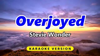 Overjoyed  Stevie Wonder Karaoke Version [upl. by Elyrpa]