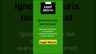 Legal Maxim  Ignorantia juris non excusat  legalshorts [upl. by Bithia]