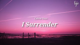 Céline Dion  I Surrender Lyrics [upl. by Dnomaid]