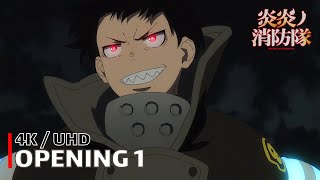 Fire Force  Opening 1 【Inferno】 4K  UHD Creditless  CC [upl. by Sammer]