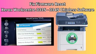 Fix Firmware reset xerox Workcentre 3335  3345 Chipless Software [upl. by Solana]