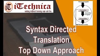 50 Syntax Directed TranslationDefinitionTop Down Approach [upl. by Gunar371]