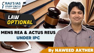 Understanding the concept of Mens Rea amp Actus Reus under IPC  UPSC Law Optional  By Naweed Sir [upl. by Eelyek]