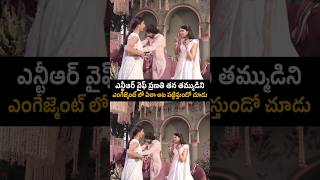 ntr Wife lakshmipranathi Herlious Fun With narnenithin shivani in Engagement shorts ytshorts [upl. by Dnomhcir]