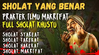 Rahasia Ilmu Makrifat dalam Sholat Syariat Tarekat Hakekat Makrifat  Ilmu Makrifat Tingkat Tinggi [upl. by Sillihp]