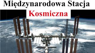 Międzynarodowa Stacja Kosmiczna ISS  najważniejsze informacje [upl. by Lathan959]