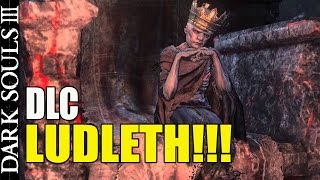 Dark Souls 3  DLC sobre LUDLETH Possiveis ideias  O que pode ser Mostrado  Parte 2 [upl. by Kory]