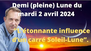 Demi pleine lune du mardi 2 avril 2024 [upl. by Dominus]