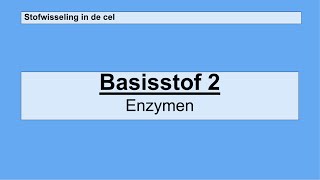 Havo 5  Stofwisseling in de cel  Basisstof 2 Enzymen [upl. by Aduhey]