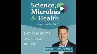 Archive Highlight Biotics in animal and human nutrition with Prof Kelly Swanson PhD [upl. by Melita]