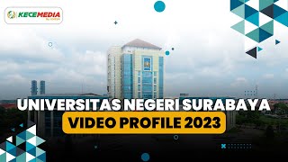 UNIVERSITAS NEGERI SURABAYA VIDEO PROFILE 2023 [upl. by Naid]