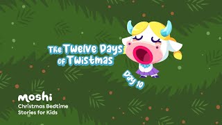 Christmas Bedtime Stories for Kids – Day 10 of The Twelve Days of Twistmas  Moshi Kids [upl. by Conall677]