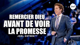 Remercier Dieu avant de voir la promesse  Joel Osteen [upl. by Ardenia]