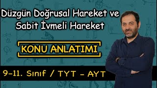 Hareket  2 Düzgün Doğrusal Hareket ve Sabit İvmeli Hareket [upl. by Naitsirhk443]