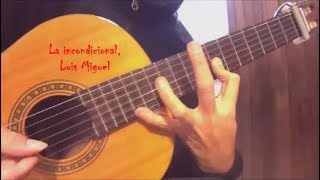 La Incondicional luis Miguel cover guitarra fingerstyle [upl. by Eellek]