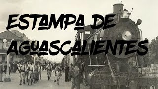 Estampa de aguascalientes [upl. by Aivat]