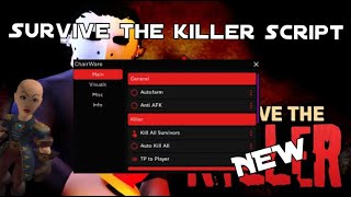 NEW Survive the Killer Script PASTEBIN 2024 ESP KILL ALL REVIVE FARM GET ITEMS [upl. by Liddy]