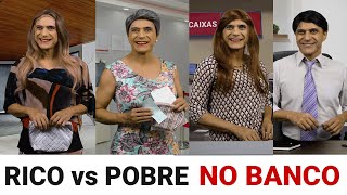 Rico vs Pobre no Banco [upl. by Elockin]