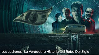 Los Ladrones La Verdadera Historia Del Robo Del Siglo 2022  Trailer Oficial  Netflix [upl. by Imarej]