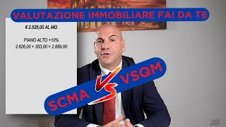 Come Valutare il Tuo Immobile SCMA e VSQM Spiegati [upl. by Gardner563]