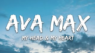 Ava Max  My Head amp My Heart Lyrics [upl. by Yolande]