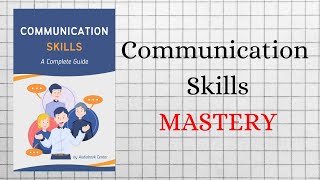 COMMUNICATION SKILLS Mastery  AUDIOBOOKS Full Length [upl. by Sacram606]