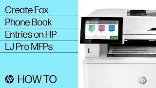 Create Fax Phone Book Entries on HP LaserJet Pro MFPs  HP LaserJet  HP [upl. by Carder]