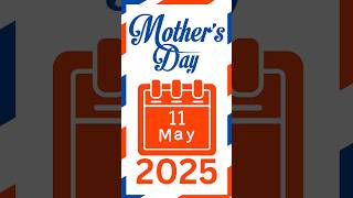 Mothers Day 2025  Date  Mothers Day Kab Hai   When is Mothers Day [upl. by Kolivas]