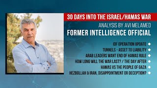 30 Days into the Israel Hamas War  Analysis by Former Intelligence Official Avi Melamed [upl. by Faunia]