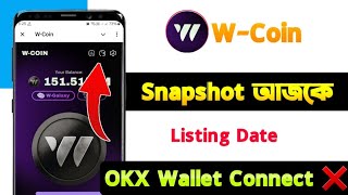 W Coin New Update  Wcoin Listing Update  Snapshot Time  WCoin All New Update  কবে লিস্ট হবে [upl. by Fredel]