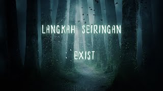 Exist Langkah Seiringan lirik [upl. by Medrek649]