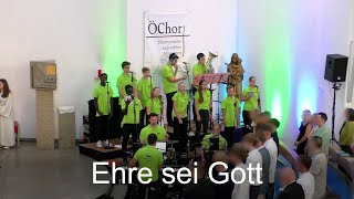 Ehre sei Gott  Ă–Chor 2024 [upl. by Schonfeld19]