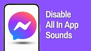 How To Disable All In App Sounds In Facebook Messenger Full Guide [upl. by Aldin]