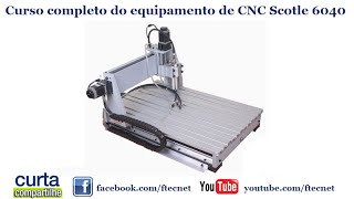 Curso completo do equipamento de CNC Scotle 6040 [upl. by Frazier548]