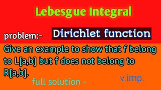 Lebesgue Integral mathematics  Dirichlet function  Example proof [upl. by Ansev809]