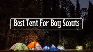 Best Tent For Boy Scouts  Top 5 Tent of 2021 [upl. by Lemert]