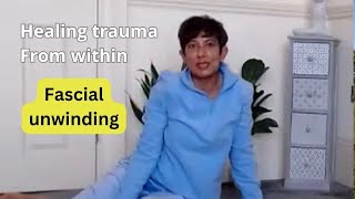 What is fascial unwinding and how does it release trauma from the body traumahealing [upl. by Miko706]