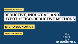 Inductive Deductive and Hypotheticodeductive  Microeconomics  First Semester  Sanjeena Pandey [upl. by Arraic56]