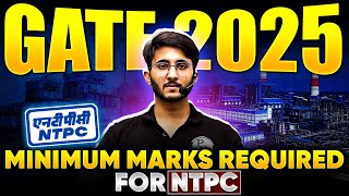 NTPC Through GATE 2025  Minimum Marks Required for NTPC in GATE 2025  Complete Details [upl. by Ocsirf]