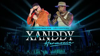 Xanddy Harmonia Léo Santana  Descontrolada Vídeo Oficial [upl. by Ardiedak]