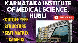 KIMS HUBLI  NEET 2022 CUTOFF  KIMS HUBLI CAMPUS  FULL DETAILS  COURSES  FACILITIES  HOSTEL [upl. by Valeria]